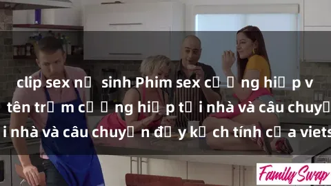 clip sex nữ sinh Phim sex cưỡng hiếp vietsub: Nữ sinh bị tên trộm cưỡng hiếp tại nhà và câu chuyện đầy kịch tính của vietsub
